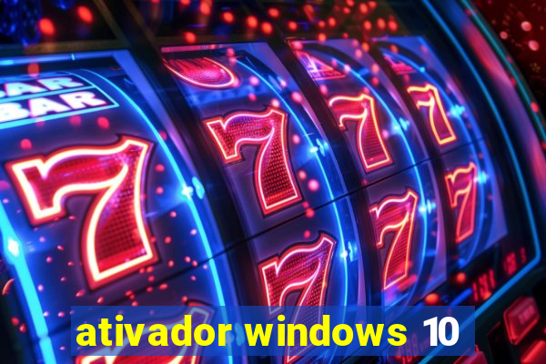 ativador windows 10